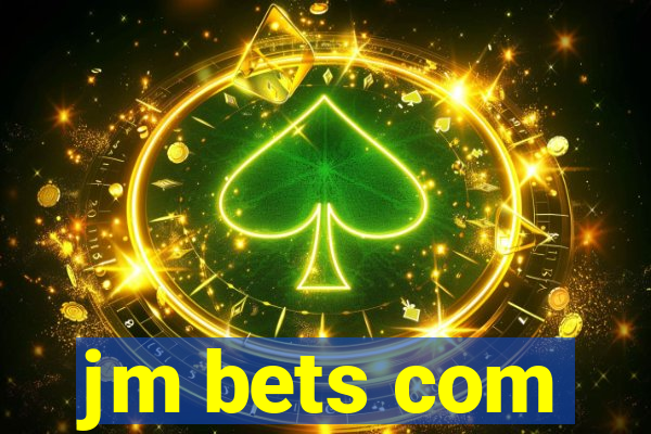 jm bets com